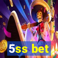 5ss bet